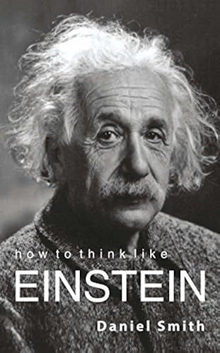How To Think Like Einstein