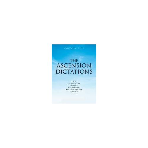The Ascension Dictations
