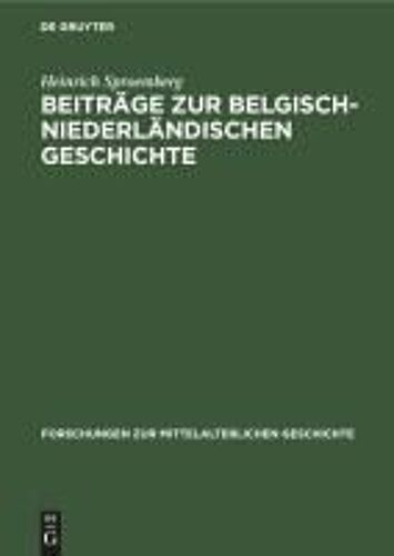 Beiträge Zur Belgisch-Niederländischen Geschichte