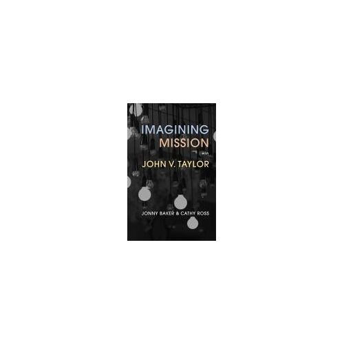 Imagining Mission With John V. Taylor