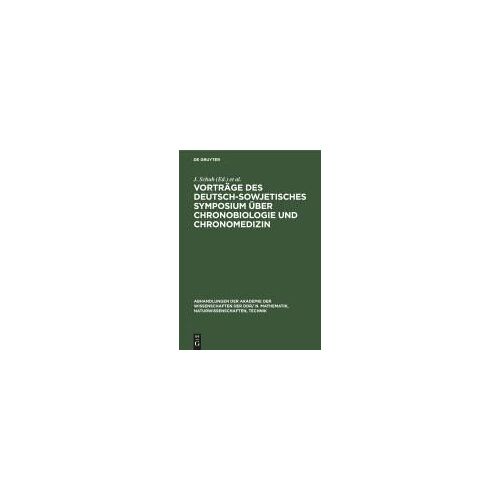 Vorträge Des Deutsch-Sowjetisches Symposium Über Chronobiologie Und Chronomedizin