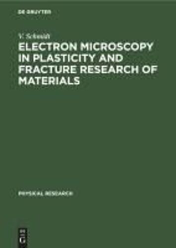 Electron Microscopy In Plasticity And Fracture Research Of Materials