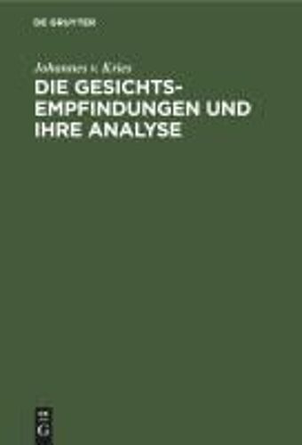 Die Gesichts-Empfindungen Und Ihre Analyse