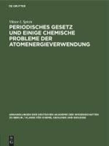 Periodisches Gesetz Und Einige Chemische Probleme Der Atomenergieverwendung