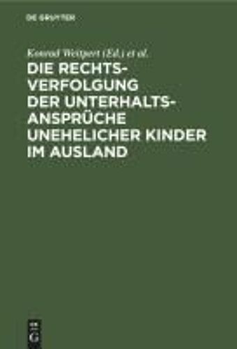 Die Rechtsverfolgung Der Unterhaltsansprüche Unehelicher Kinder Im Ausland