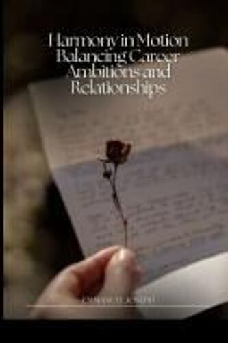 Harmony In Motion Balancing Career Ambitions And Relationships