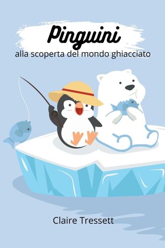 Pinguini Alla Scoperta Del Mondo Ghiacciato