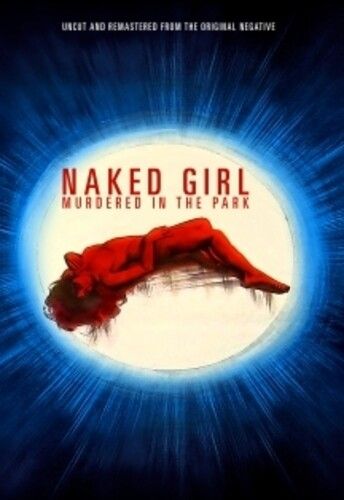 Naked Girl Murdered In The Park [Dvd]