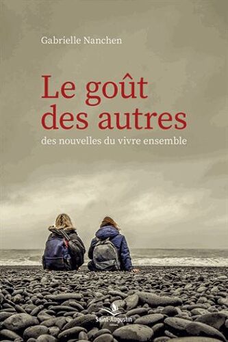 Le Goût Des Autres - Des Nouvelles Du Vivre Ensemble