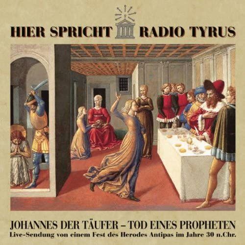 Radio Tyrus 8: Johannes Der Taufer