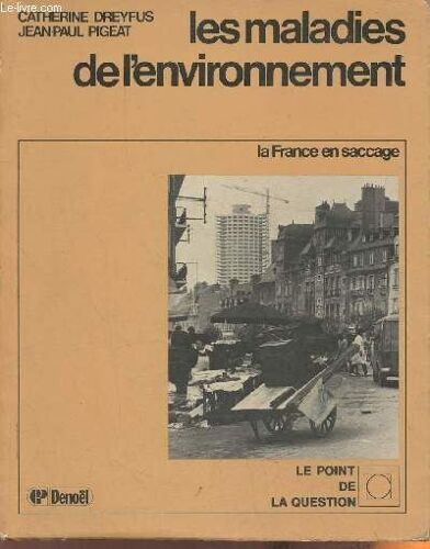 Les Maladies De L Environnement- La France En Saccage