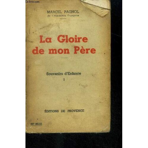 La Gloire De Mon Père Souvenirs D'enfance I