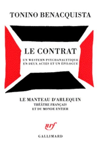 Un Contrat - Western Psychanalytique En Deux Actes Et Un Épilogue