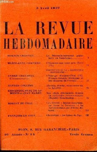 La Revue Hebdomadaire 46è Année N° 14 3 Avril 1937 Sommaire: Le Désenchantement Populaire En Catalogne; L Homme Au Yeux Gris; Thomas Hardy, Romancier De La Fatalité...