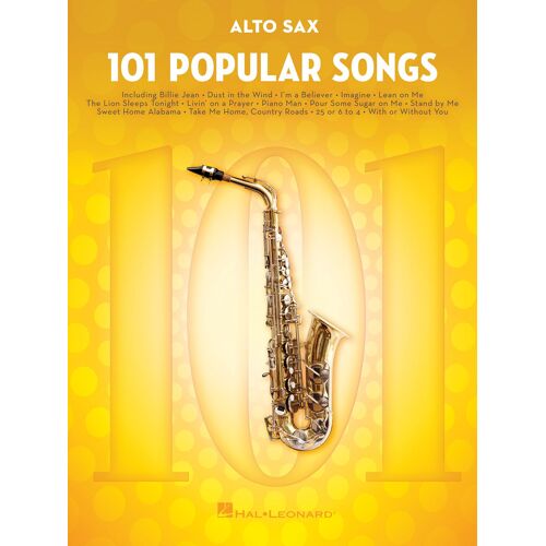 101 Popular Songs: For Alto Sax - Saxophone Music Book With Complete Collection Of Pop Compositions