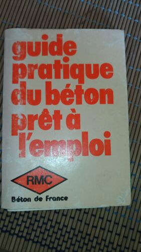 Guide Pratique Du Beton Prêt A L'Emploi