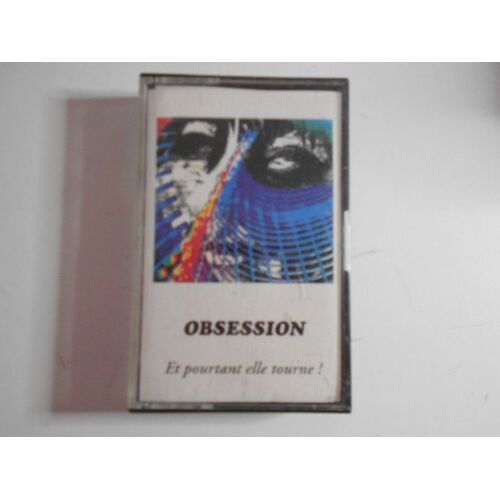 Obsession Et Pourtant Elle Tourne