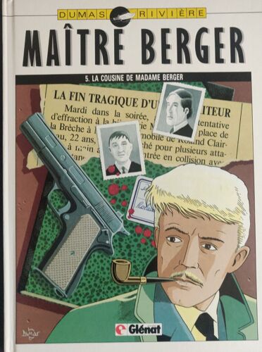 Les Dossiers Secrets De Me René Berger/Maître Berger 5. La Cousine De Madame Berger,Eo 05/1990 Glénat Rivière/Dumas, Patrick A.