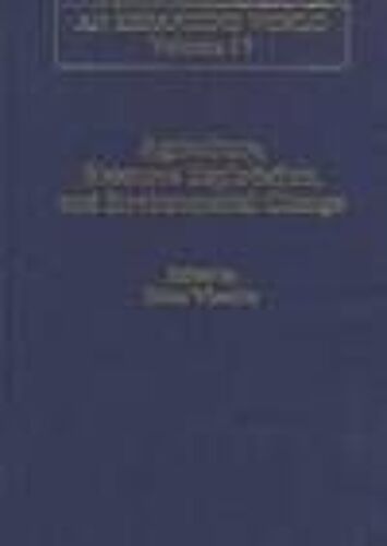 Agriculture, Resource Exploitation, And Environmental Change (Expanding World, V. 17)