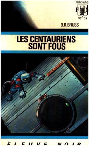 Les Centauriens Sont Fous