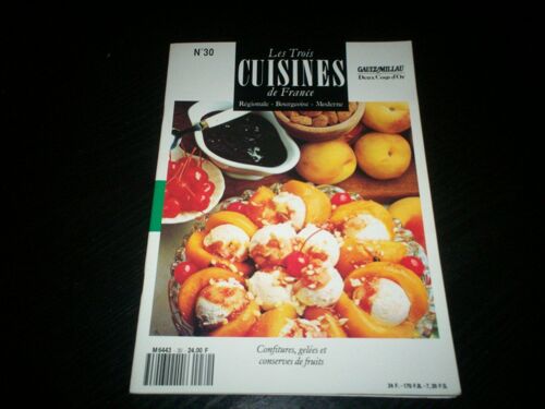 Les Trois Cuisines De France N°30 Confitures Gelées Et Conserves De Fruits