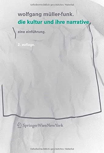 Die Kultur Und Ihre Narrative: Eine Einführung