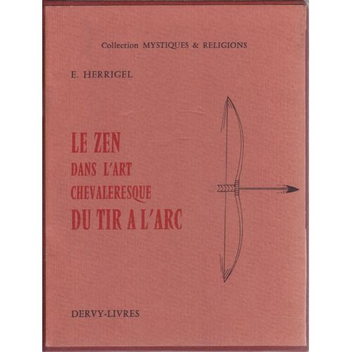 Le Zen Dans L'art Chevaleresque Du Tir À L'arc
