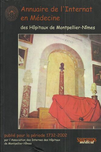 Annuaire De L'Internat En Médecine Montpellier - Nîmes. 1732 - 2002