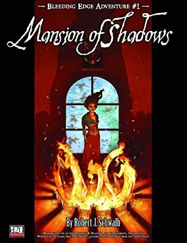 Bleeding Edge Volume 1: Mansion Of Shadows D20 Adv: A D20 Adventure For 1st To 3rd Level Characters: Mansion Of Shadows V. 1 (Bleeding Edge Adventure)