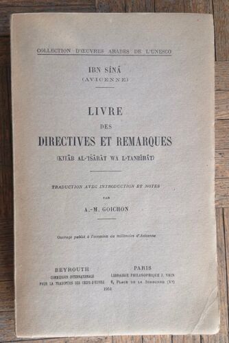 Livre Des Directives Et Remarques (Kitab Al-Isarat Wa L-Tanbihat). Traduction Avec Introduction Et Notes Par A.-M. Goichon.