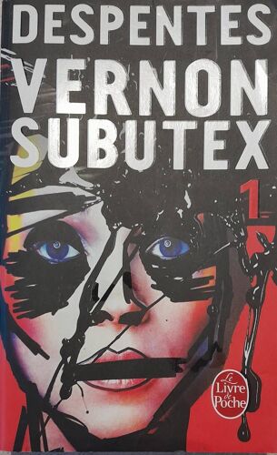 Vernon Subutex De Virginie Despentes.