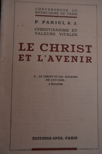 Le Christ Et L'avenir - Ii : Le Christ Et Les Ennemis De L'avenir. L'égoïsme