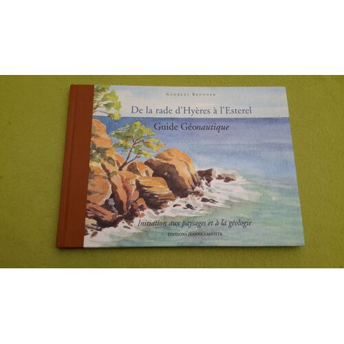 De La Rade D'hyères À L'esterel - Guide Géonautique