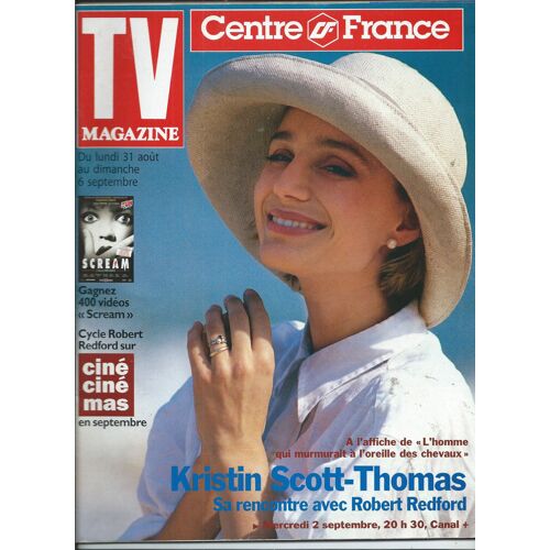 Tv Magazine Centre France 31/08/1998 - Kristin Scott-Thomas Et Robert Redford - Emma De Caunes, Pascal Brunner, Roland Giraud, Les Rolling Stones, Vincent Lagaf', Sandrine Quétier, J. Lepers, Fogiel
