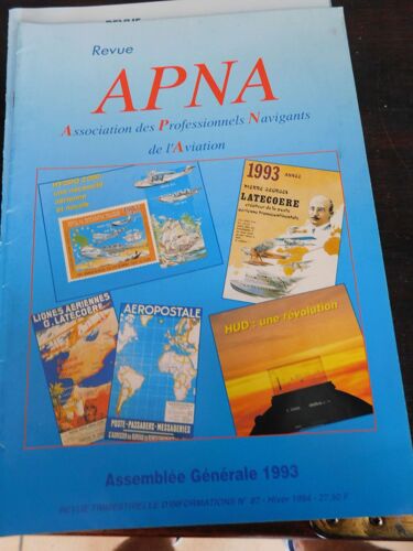 Apna (Association Des Professionnels Navigants De L Aviation) Nouveau Format. N° 87 Hiver 1994 / Assemblee Generale