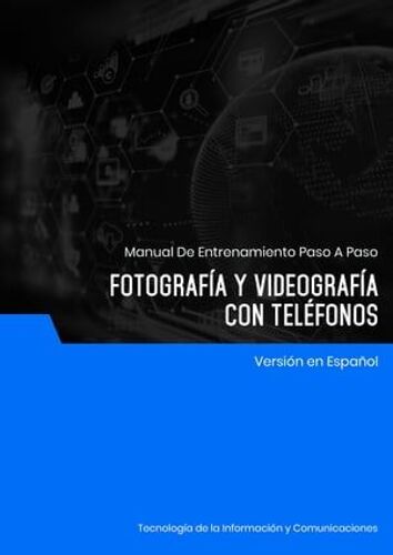 Fotografía Y Videografía Con Teléfonos
