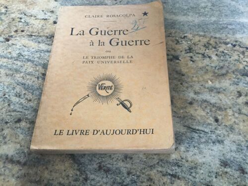 La Guerre A La Guerre Ou Le Triomphe De La Paix Universelle