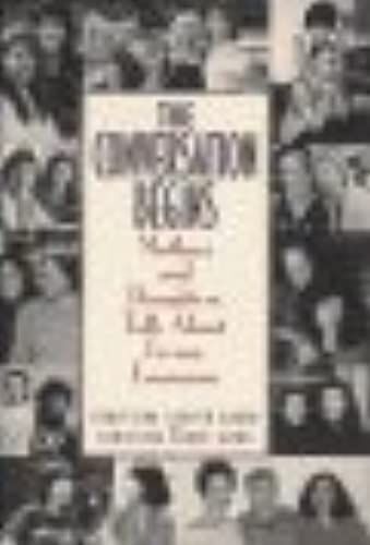 The Conversation Begins: Mothers And Daughters Talk About Living Feminism