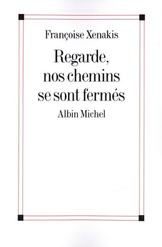 Regarde, Nos Chemins Se Sont Fermés