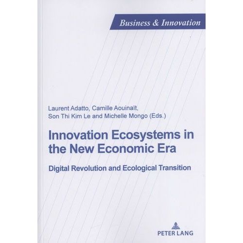 Innovation Ecosystems In The New Economic Era - Digital Revolution And Ecological Transition