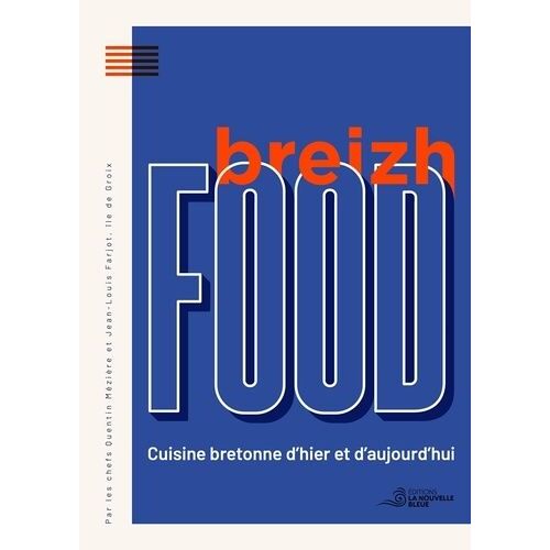 Breizh Food - Cuisine Bretonne D'hier Et D'aujourd'hui