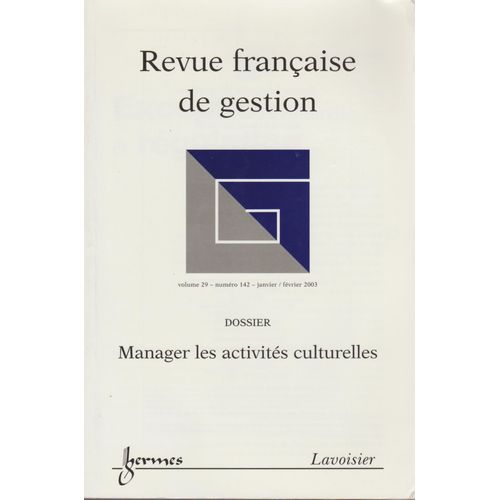 Revue Française De Gestion N° 142 Janvier-Février 2003 - Manager Les Activités Culturelles