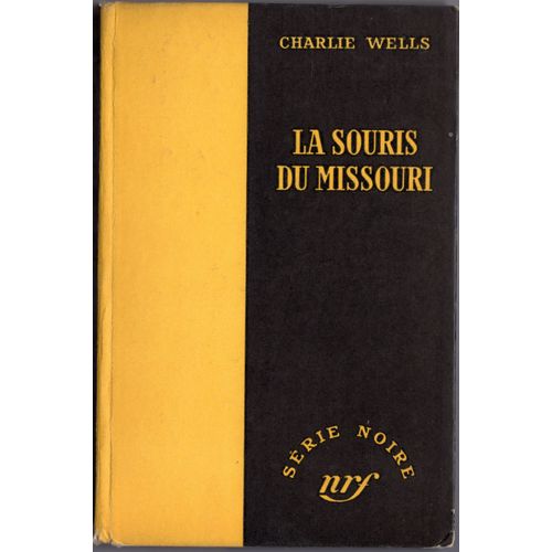 La Souris Du Missouri - Série Noire N°238 - Édition Originale Cartonnée
