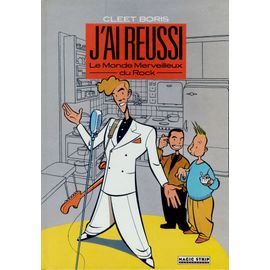 J'Ai Réussi - Le Monde Merveilleux Du Rock