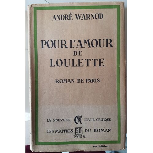 Pour L'amour De Loulette, Roman De Paris