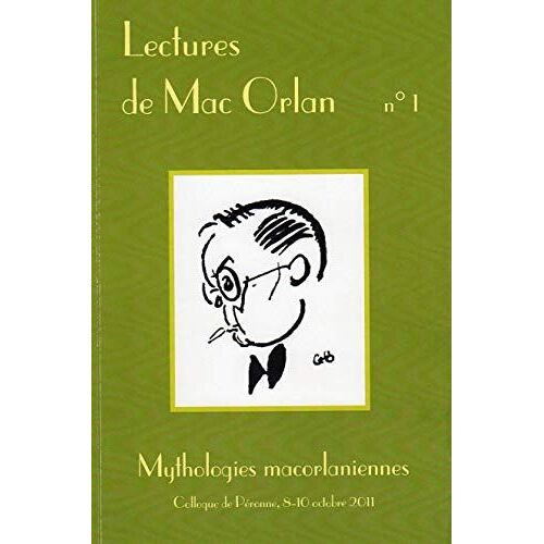 Lectures De Mac Orlan N°1 - Mythologies Macorlaniennes