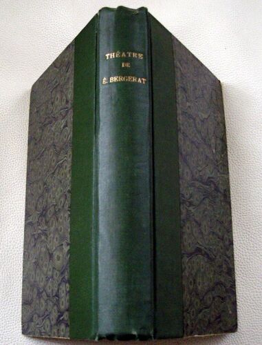 Theatre De Emile Bergerat(3ème Volume) La Nuit Bergamasque-Myrane-Le Premier Baiser-Le Capitaine Fracasse