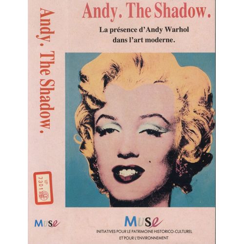 Andy. The Shadow. La Présence D'Andy Warhol Dans L'Art Moderne.