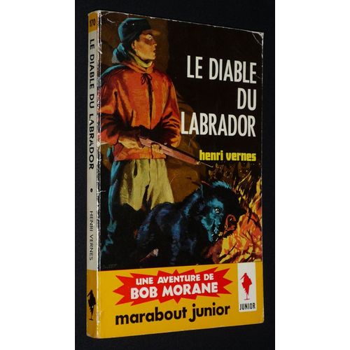 Bob Morane : Le Diable Du Labrador