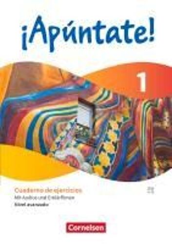 ¡Apúntate! Band 1. Nivel Avanzado - Cuaderno De Ejercicios - Mit Audios Und Erklärfilmen